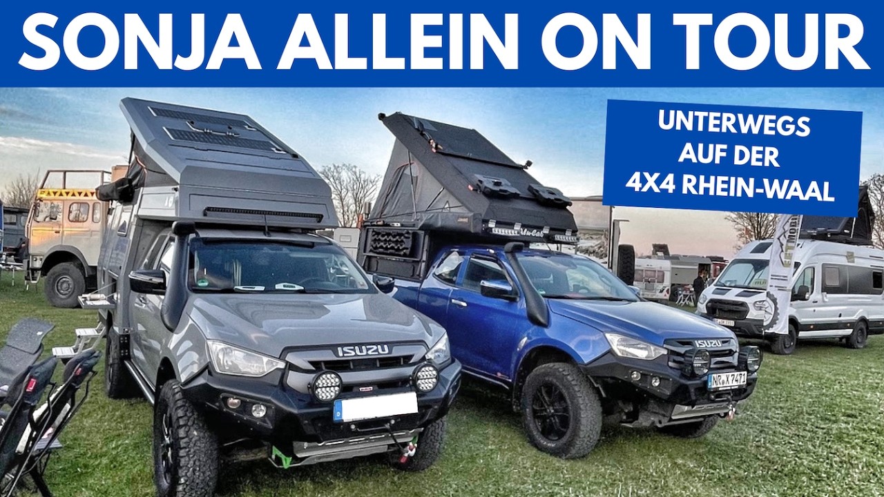 MESSE mit SONJA - Alleine auf der 4x4 Rhein Waal in Kalkar - Unterwegs mit dem ISUZU