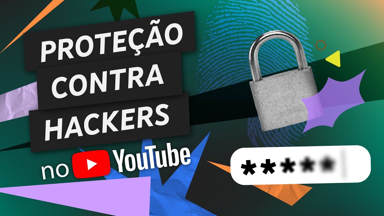Como evitar invasões e proteger seu canal do YouTube