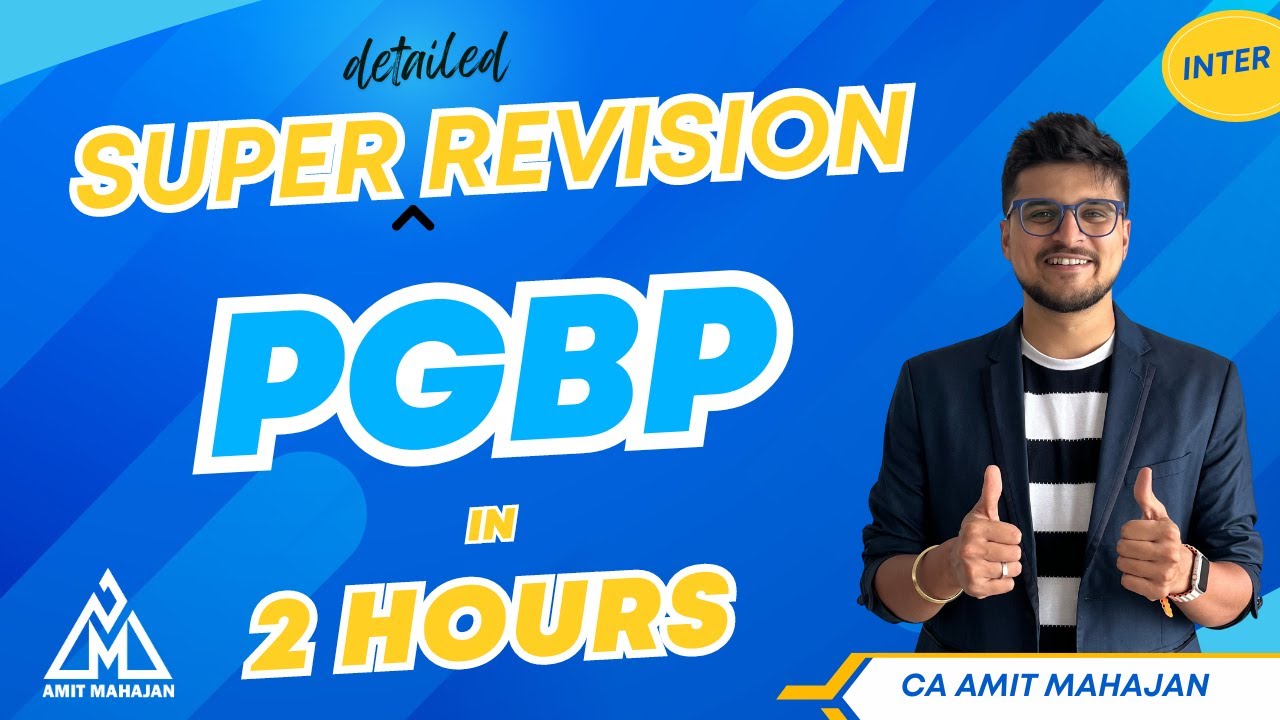 PGBP in 2 hours | Super Revision | CA Amit Mahajan