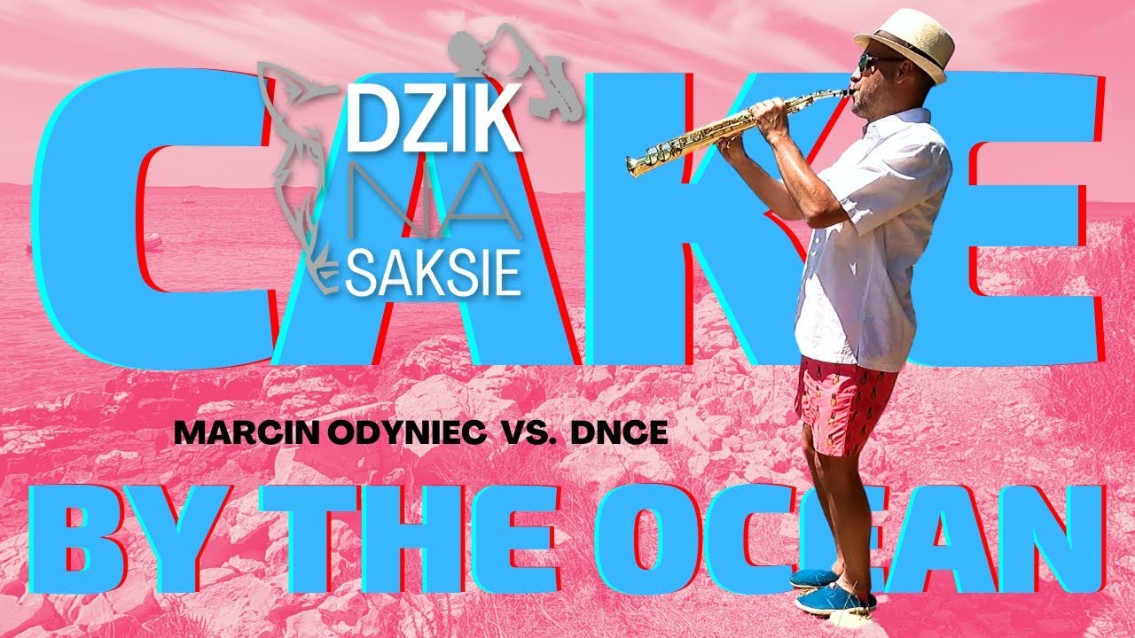 Cake By The Ocean • DZIK na Saksie | DNCE na plaży w Chorwacji | Sax Live Act [Marcin Odyniec]