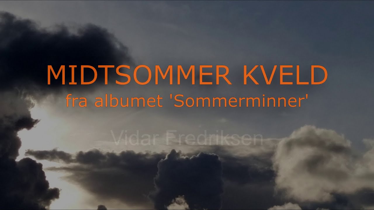 Vidar Fredriksen - MIDTSOMMER KVELD