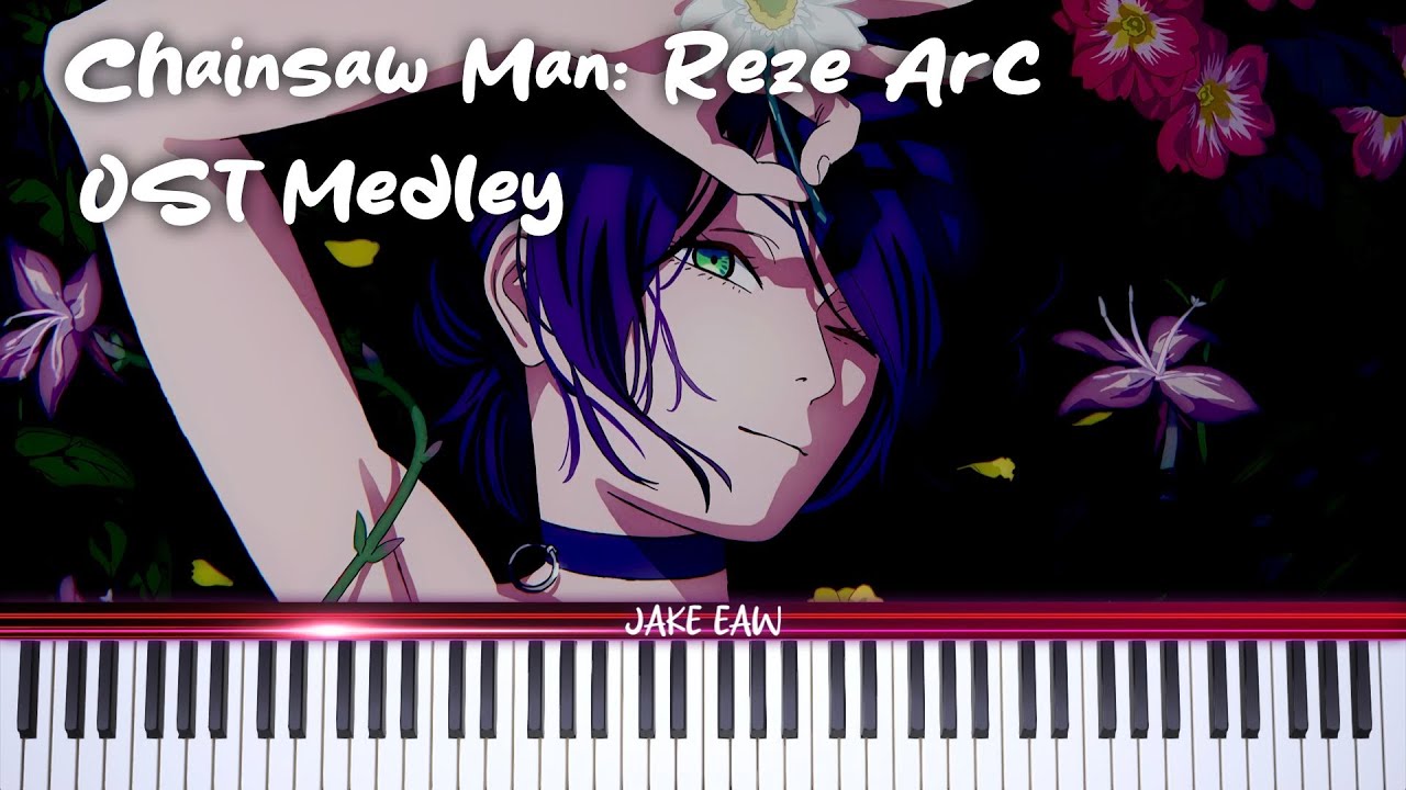Chainsaw Man Movie: Reze Arc OST Medley [Piano Cover & Sheet Music]