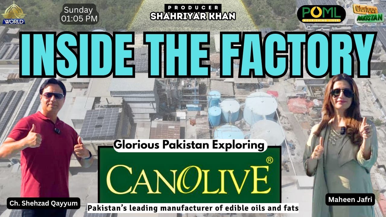 GLORIOUS PAKISTAN | EP-30 | Exploring Canolive Factory | POML | PTV WORLD