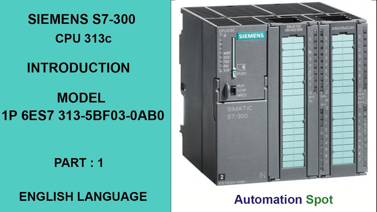 Introduction Siemens Plc s7 300 and CPU 313c | Part 1 English Version