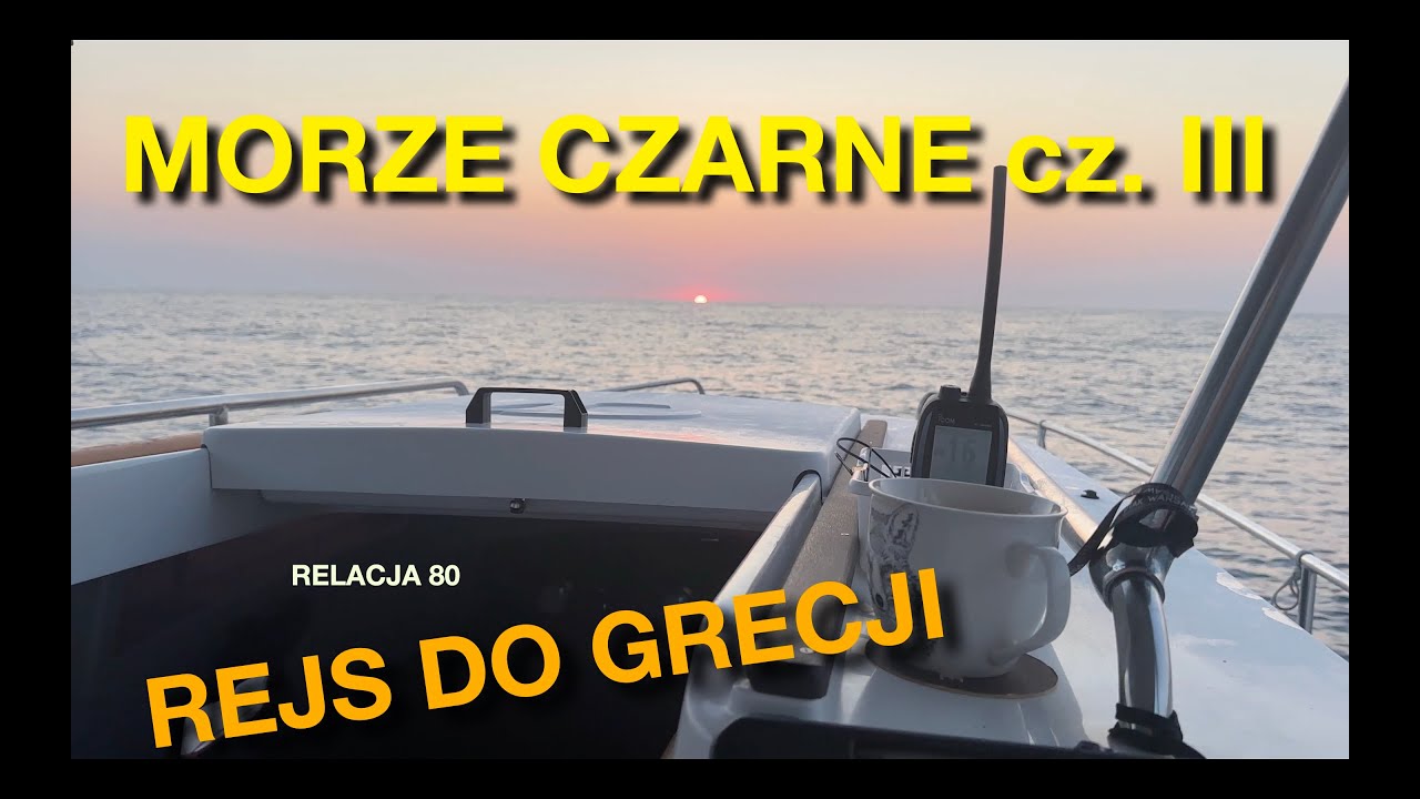 Relacja 80  Morze Czarne cz  III
