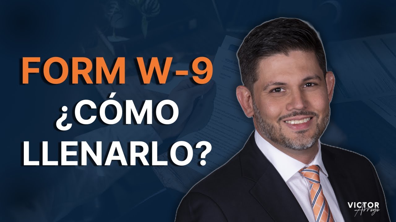 Cómo Llenar el Formulario W-9 Fácilmente | Guía Paso a Paso 2024
