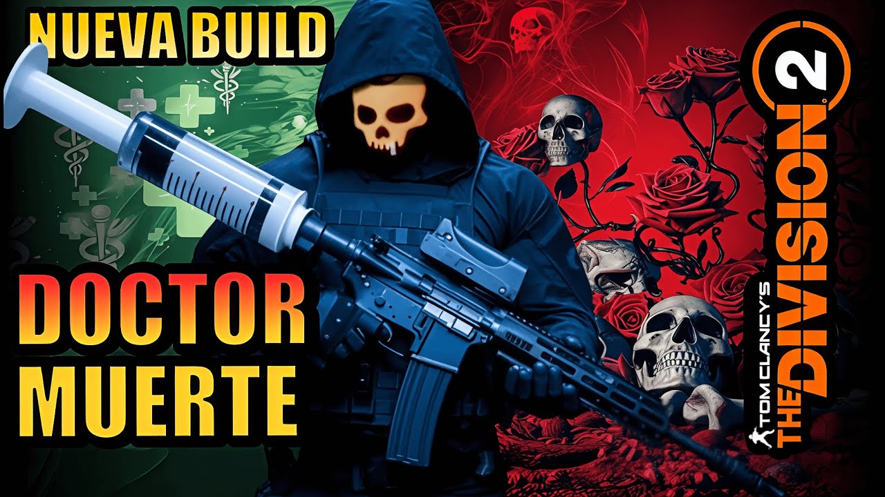 BUILD DOCTOR MUERTE | EL MÉDICO MÁS LETAL | THE DIVISION 2