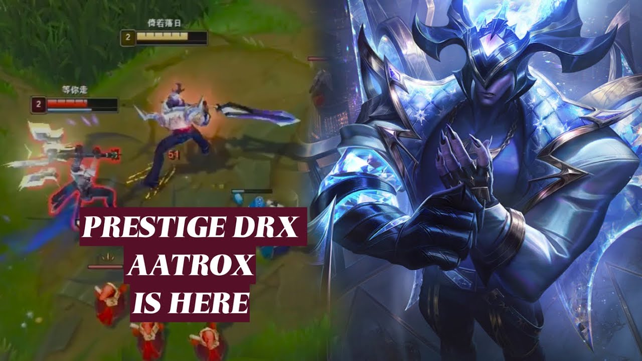 PRESTIGE DRX AATROX is here, too