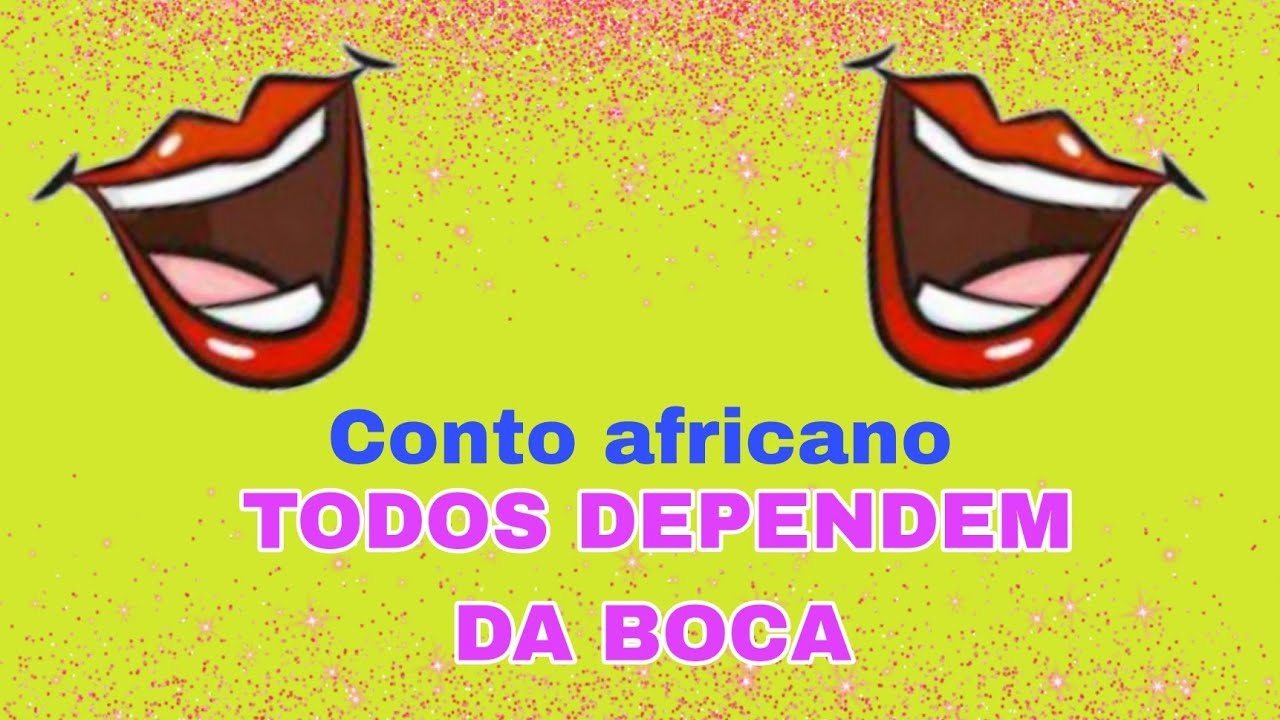 Todos dependem da Boca (conto africano)