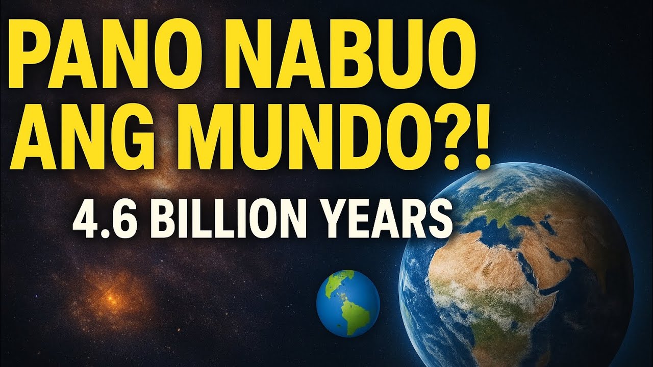 PANO NABUO ANG MUNDO?! “4.6 BILLION YEARS”