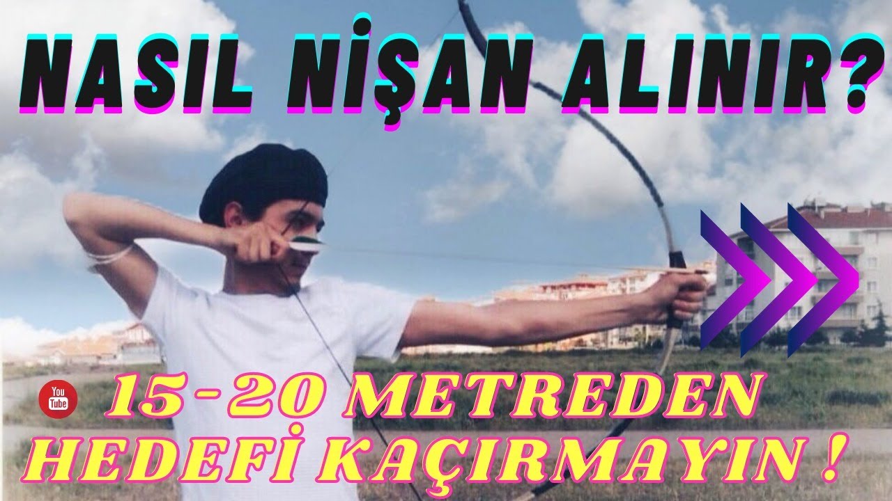 GELENEKSEL OKÇULUK NİŞAN ALARAK NASIL ATIŞ YAPILIR ?