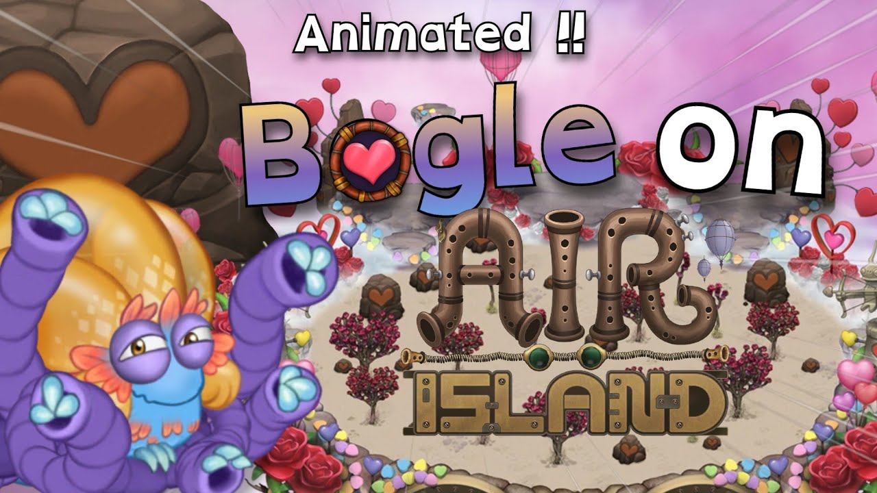 What if BOGLE was on AIR ISLAND? (My Singing Monsters)