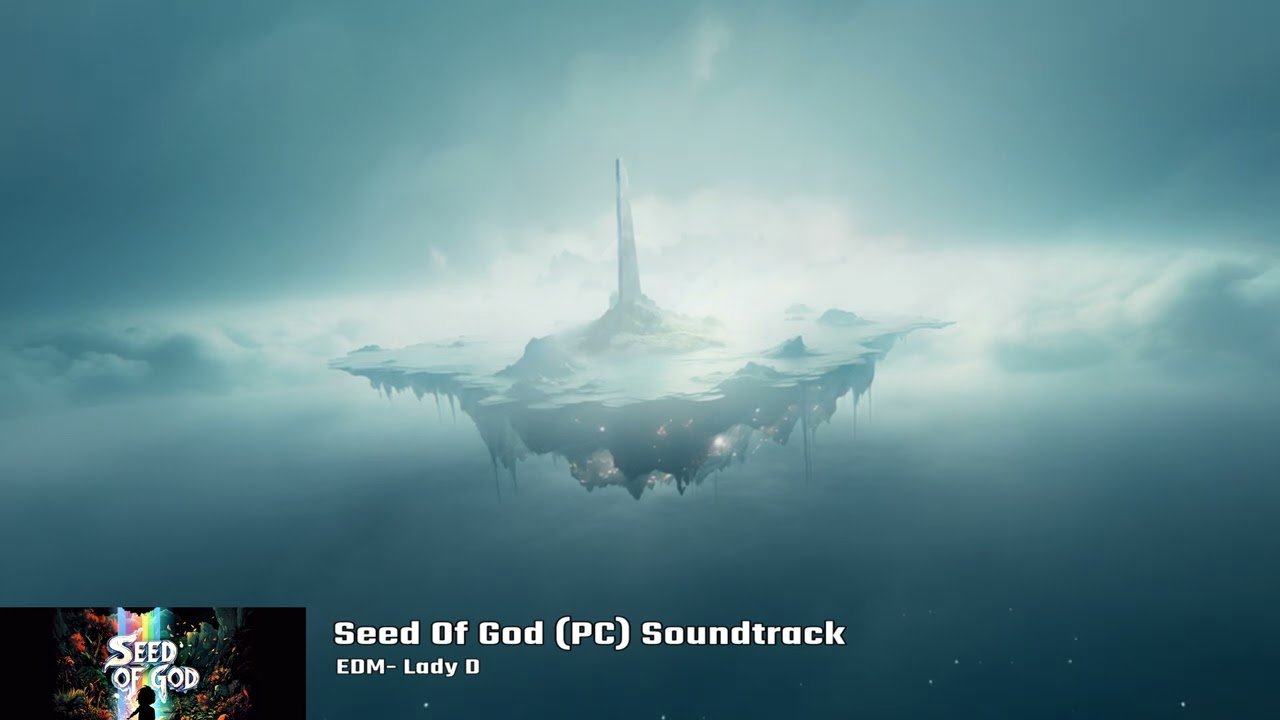 Seed of God (pc) Soundtrack / EDM - Lady D