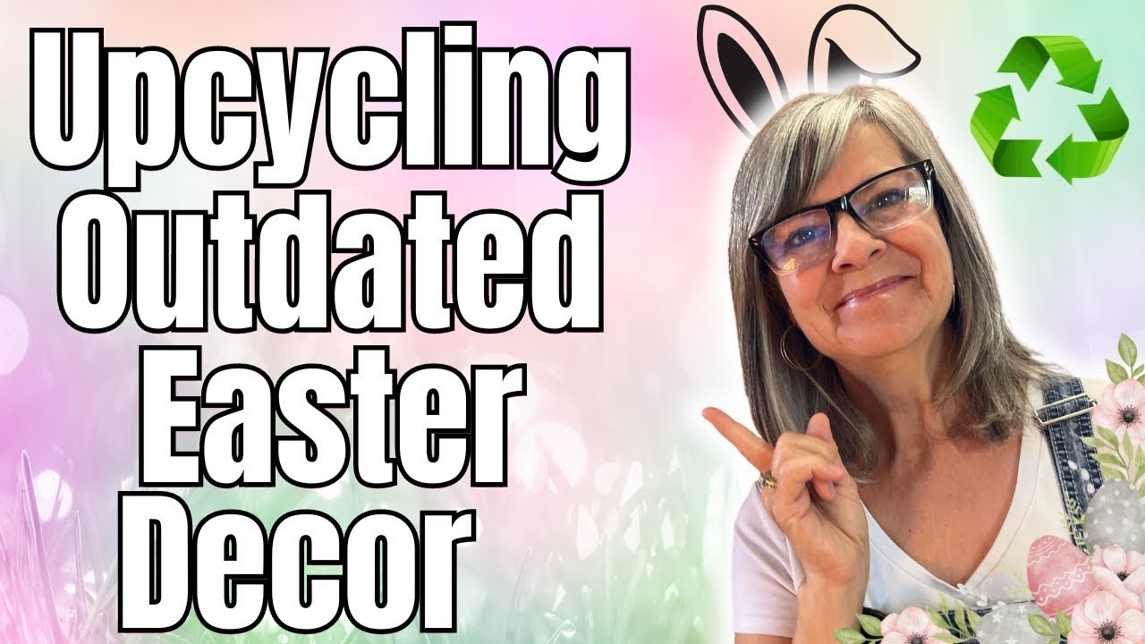 Upcycling Thrift Store Finds into Fresh Easter Decor / Trash to Treasure