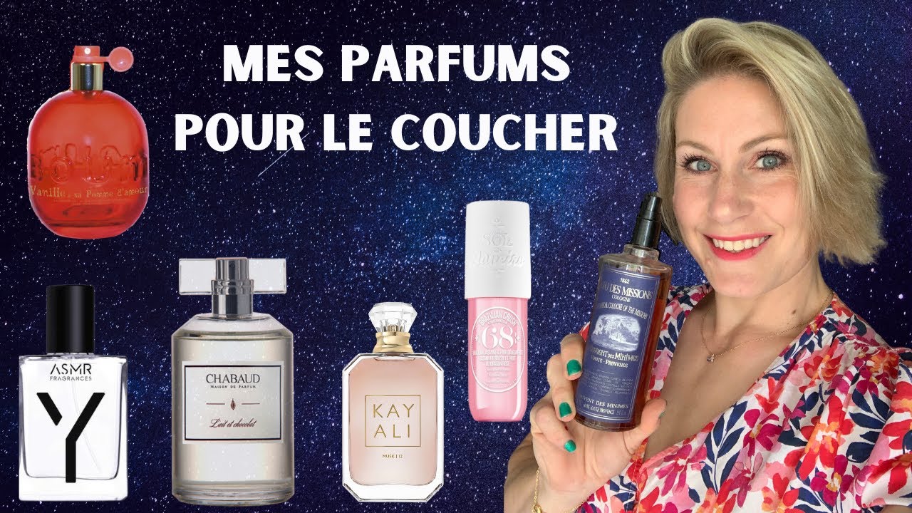 MES PARFUMS POUR LE COUCHER 🌜pour bien dormir & plus si affinités 🤣😇 Chabaud, Cheirosa, Jousset