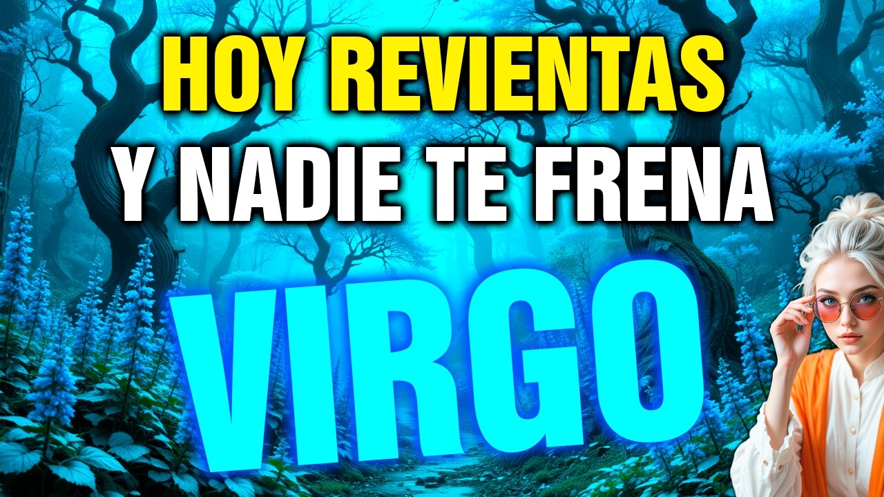 VIRGO 😶 ESTÁS AGUANTANDO demasiado… y HOY EXPLOTAS sin MIEDO 😡🔥