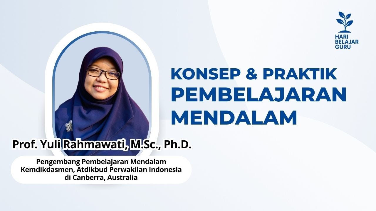 Konsep dan Praktik Pembelajaran Mendalam : Prof Yuli Rahmawati