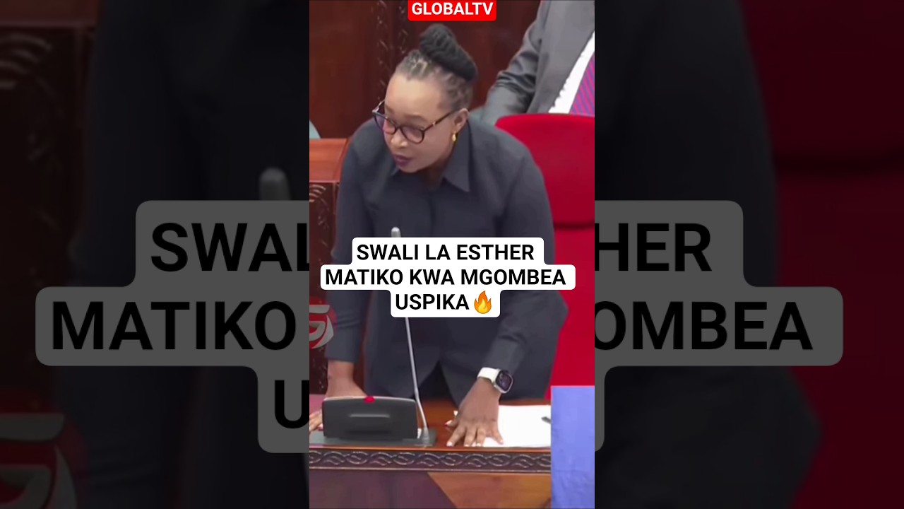 VIDEO: SWALI LA ESTHER MATIKO KWA MGOMBEA USPIKA 🔥 #breaking #globaltv #bungeni