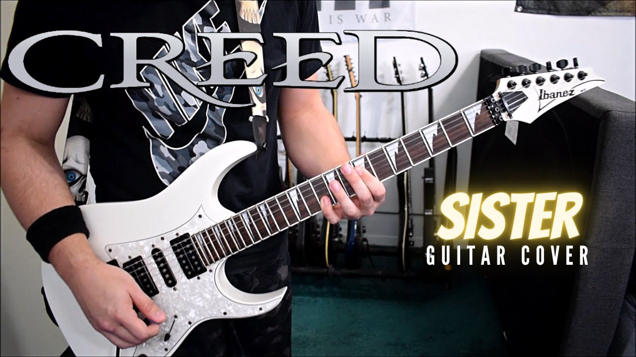 Creed - Sister (Guitar Cover)