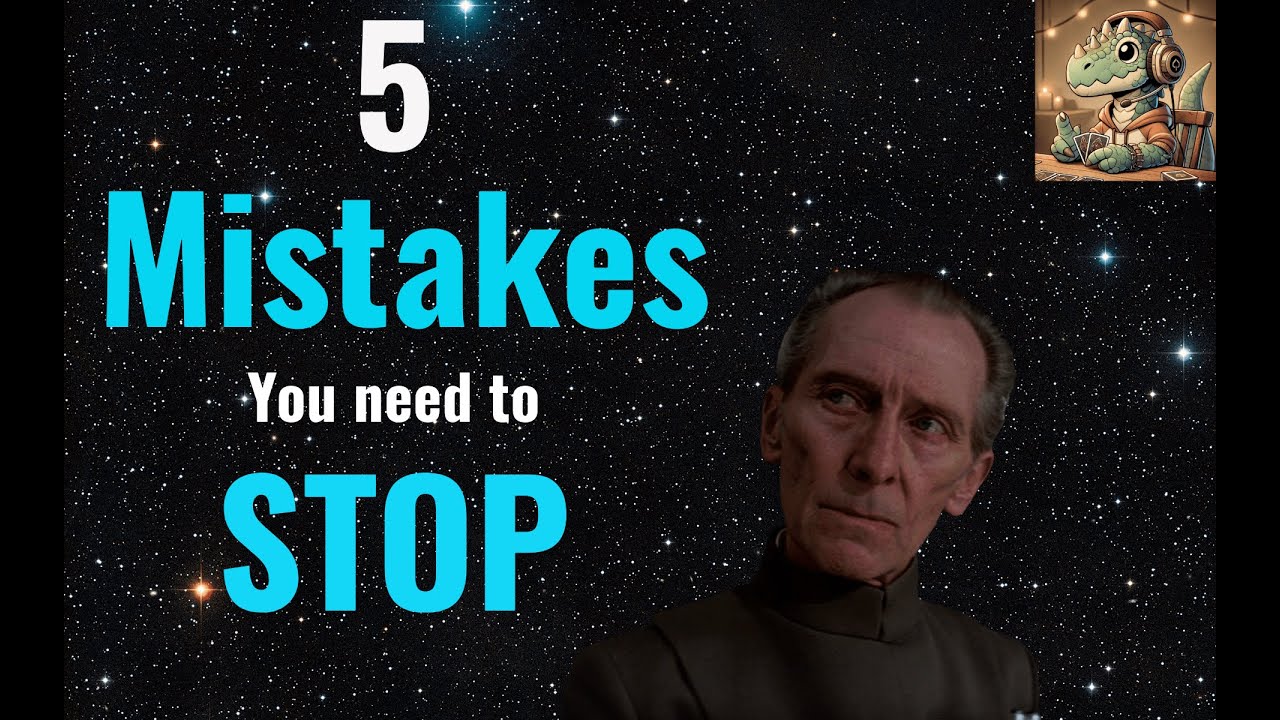 5 MISTAKES TO STOP MAKING | Star Wars Unlimited