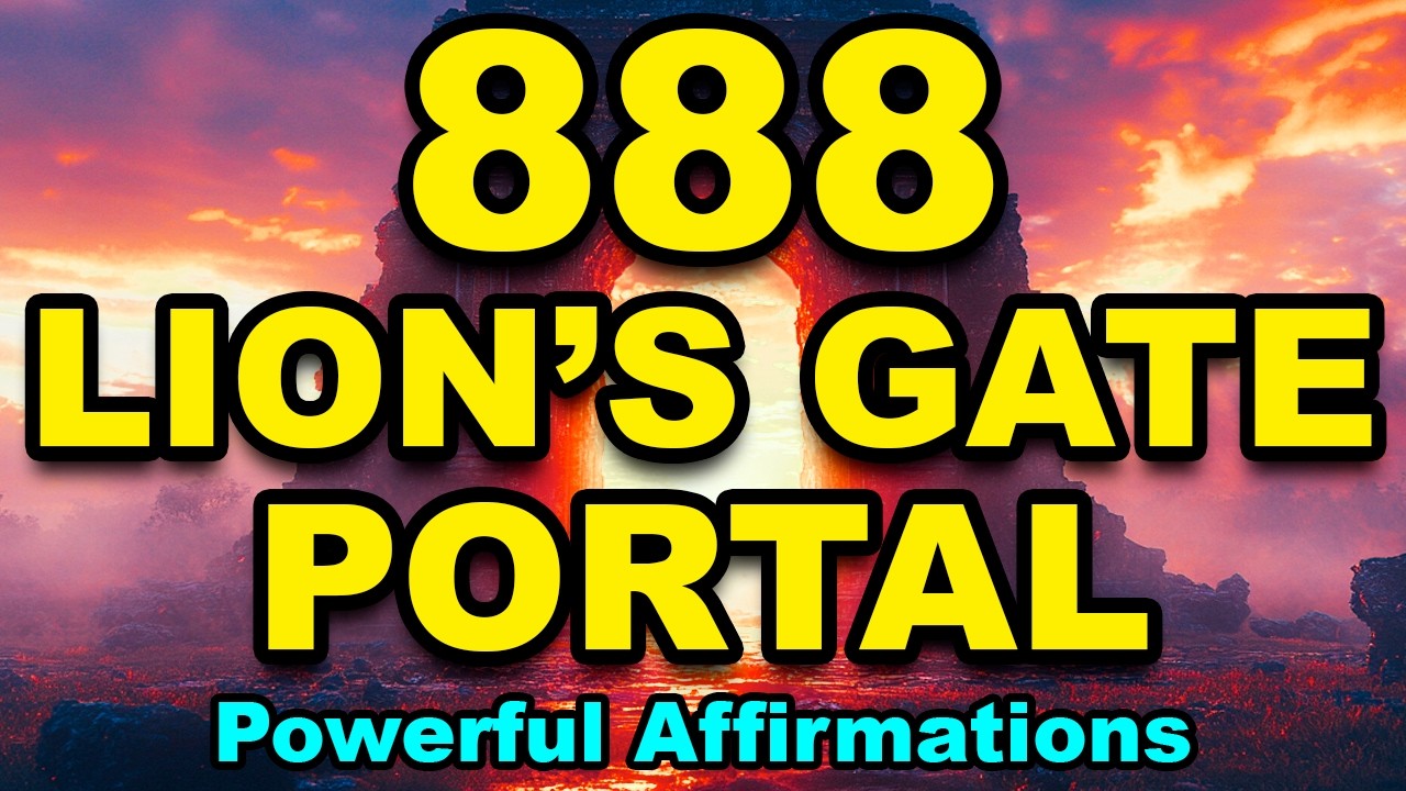 Lion&rsquo;s Gate Portal 8/8 Affirmations | Manifest Abundance, Miracle, Wealth | Positive Affirmations