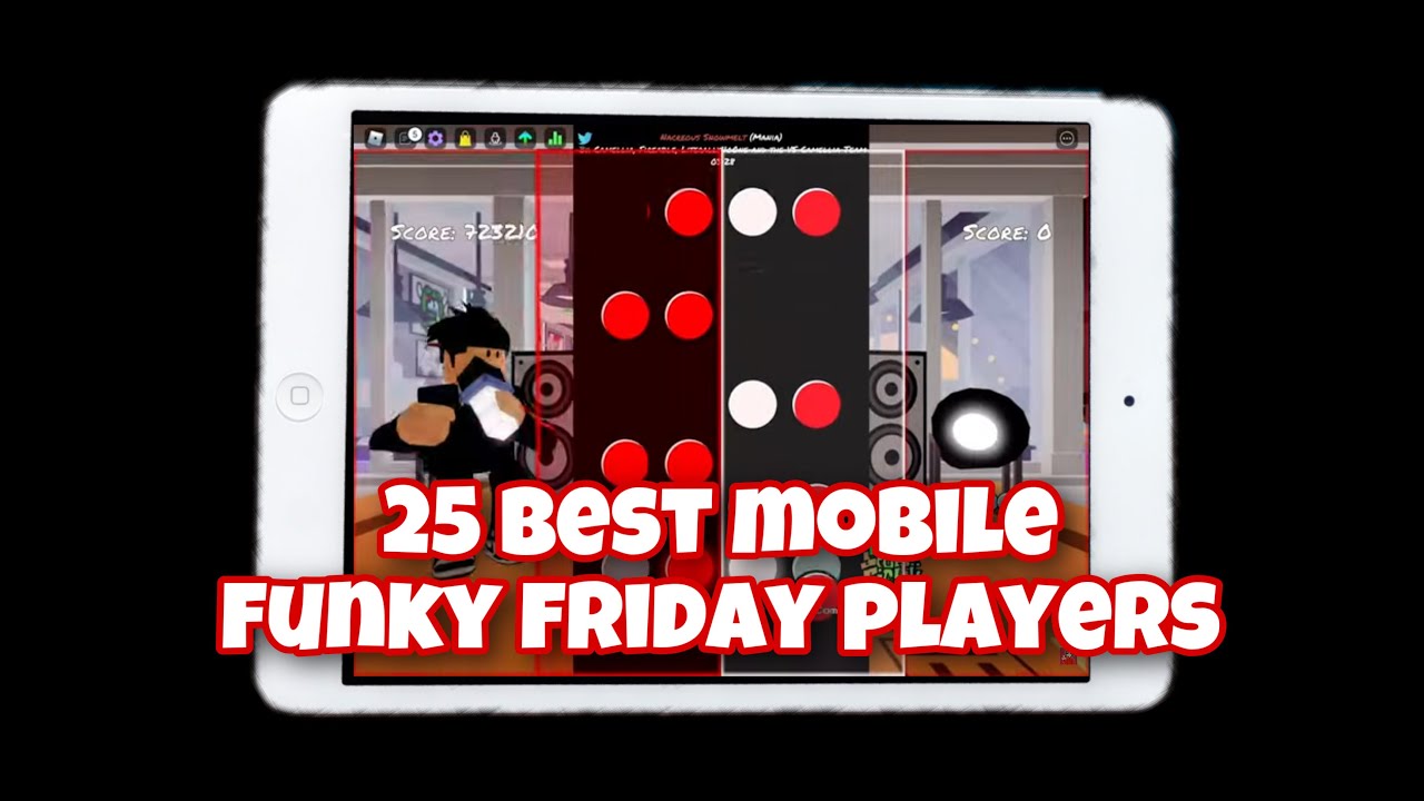 The 25 Best Mobile Funky Friday Players!