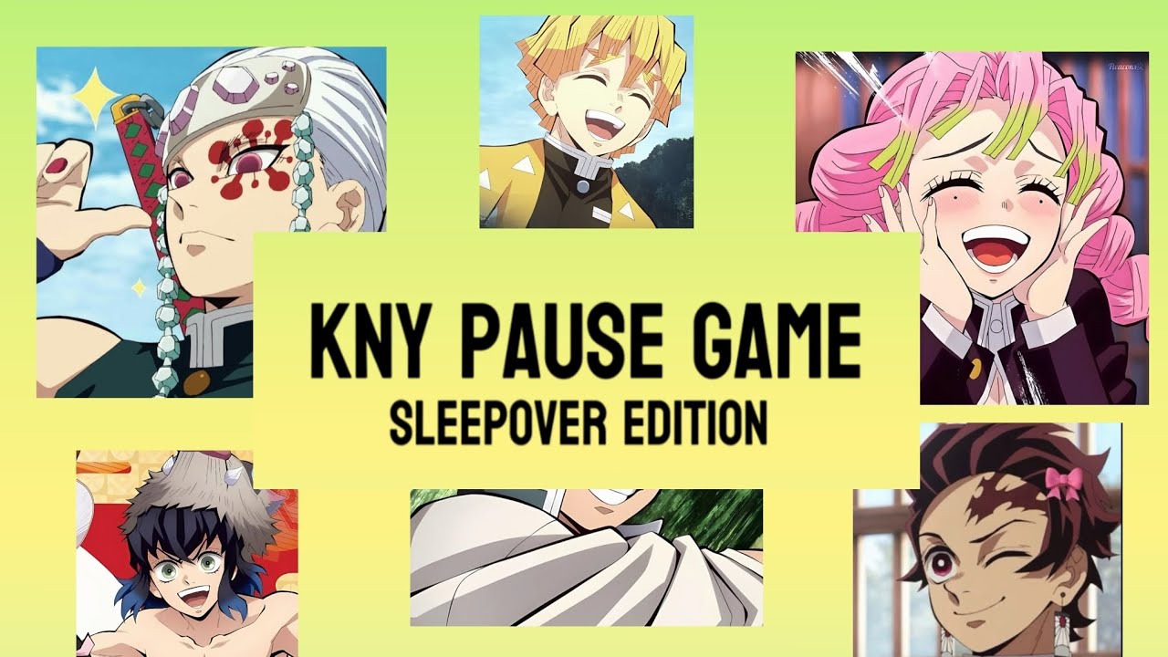 Demon slayer pause game: sleepover edition|| part 1 (I think so) 
