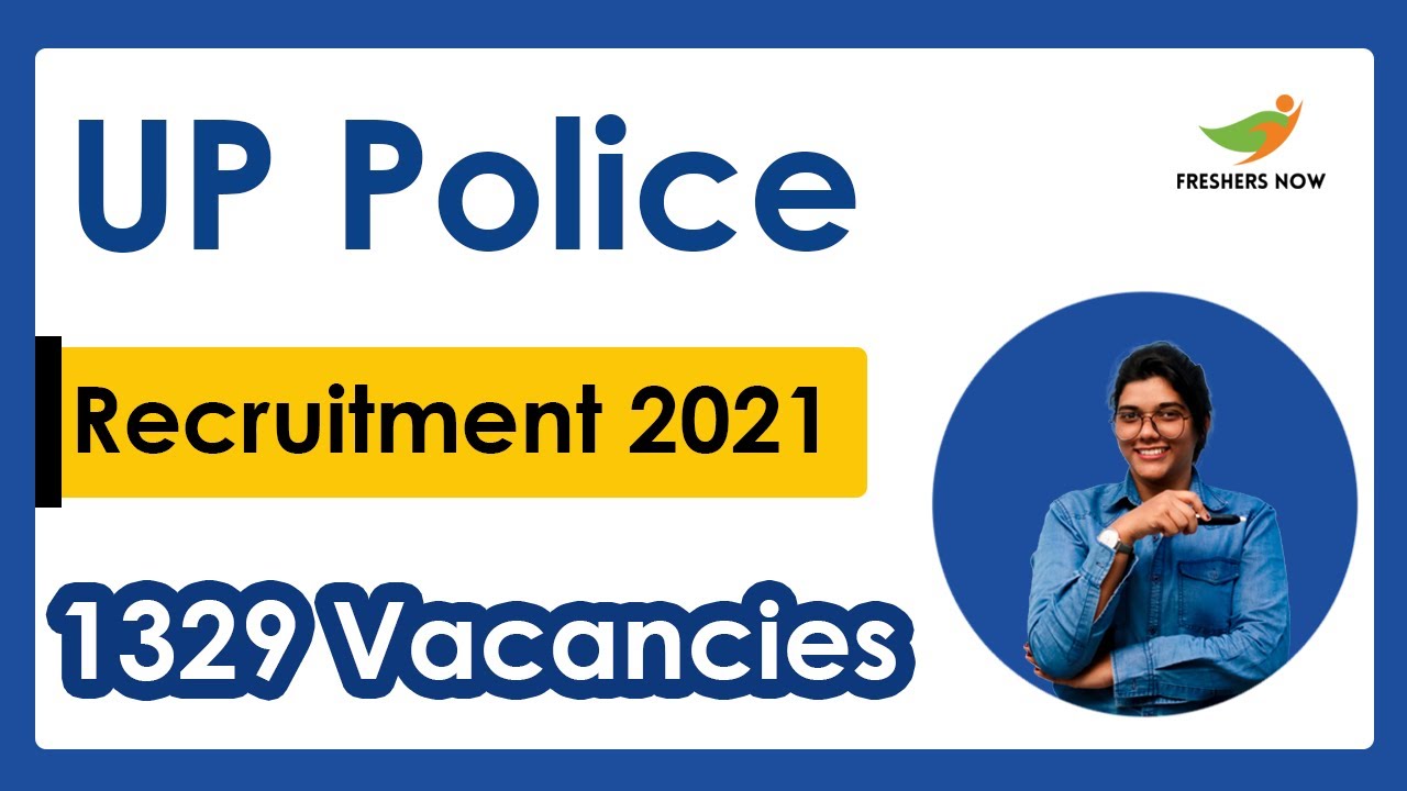 UP Police Recruitment 2021 | Notification for 1329 Vacancies | UP Govt Jobs 2021