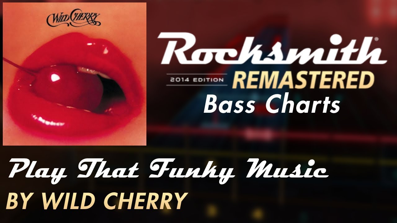 Wild Cherry - Play That Funky Music | Rocksmith® 2014 Edition | Bass Chart