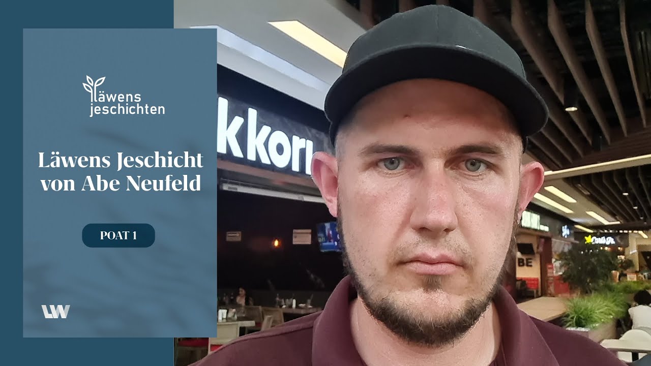Läwens Jeschichten - Abe Neufeld Poat I
