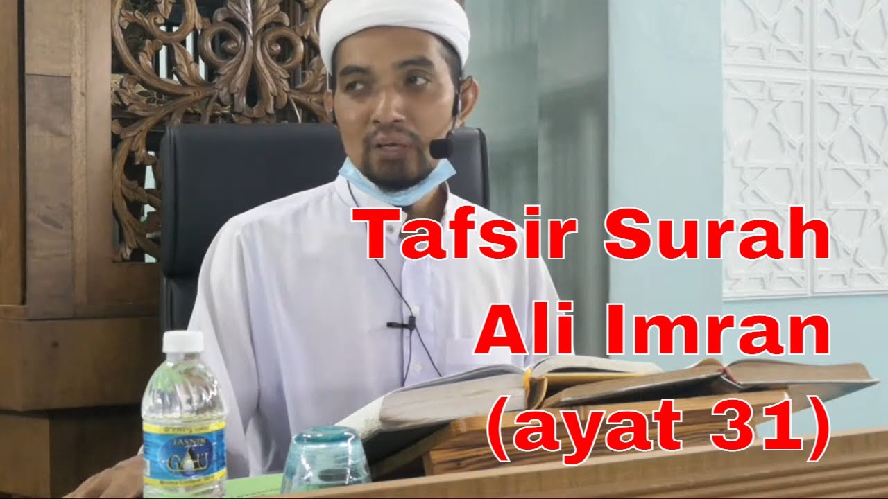 Kuliah Ustaz Fauzan Abu - Tafsir Surah Ali Imran (ayat 31)