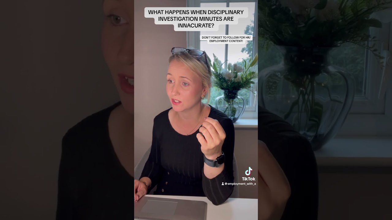 What happens when disciplinary investigation meetings are inaccurate? #hr #employmentlaw #work