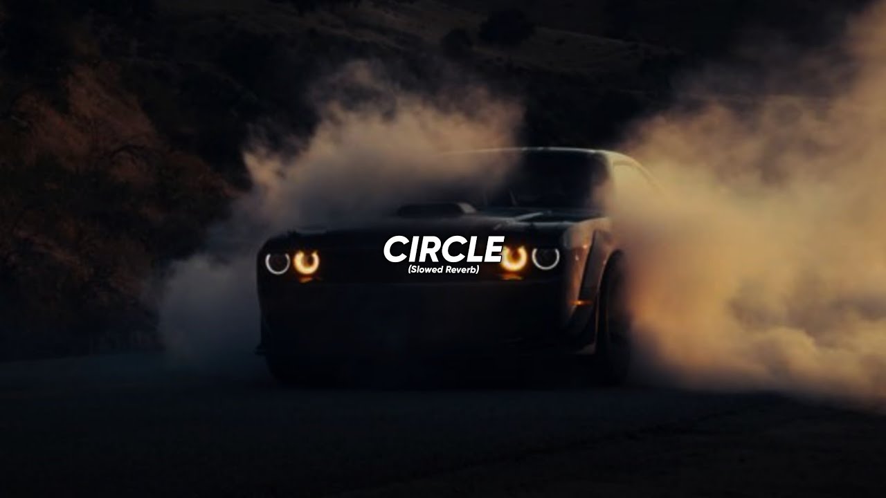 Circle (Slowed Reverb) | Amanraj Gill