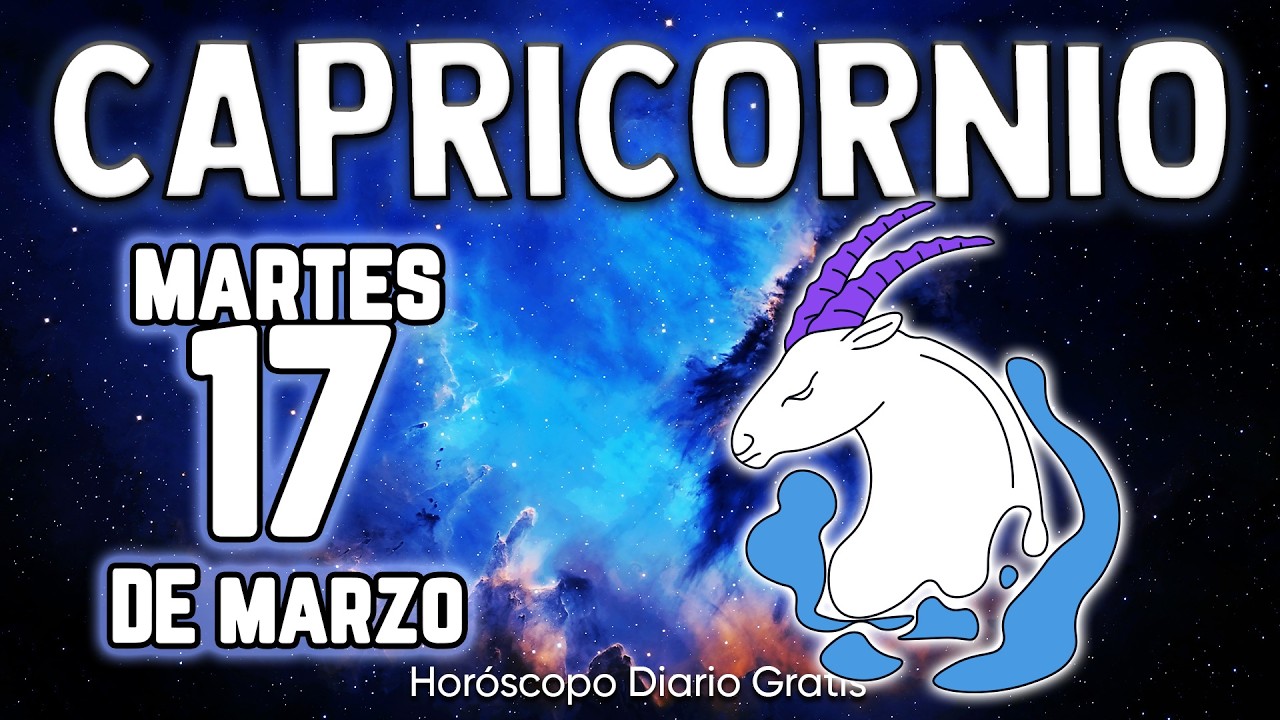 🙏DIOS MÍO❗❗ UN MILAGRO EL QUE SUCEDERÁ❗😇🛐 capricornio ♑ Horóscopo diario 17 DE MARZO 2026 🔮horóscopo