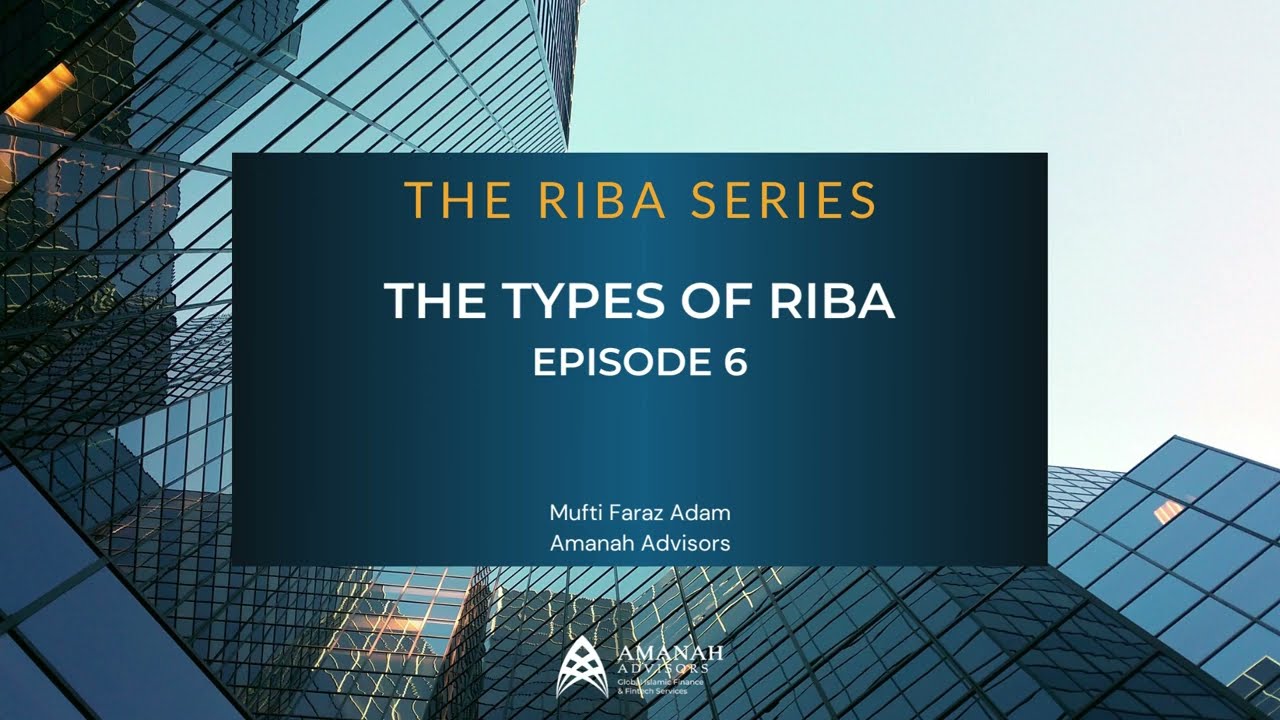 6.  The Types of Riba | RIBA SERIES