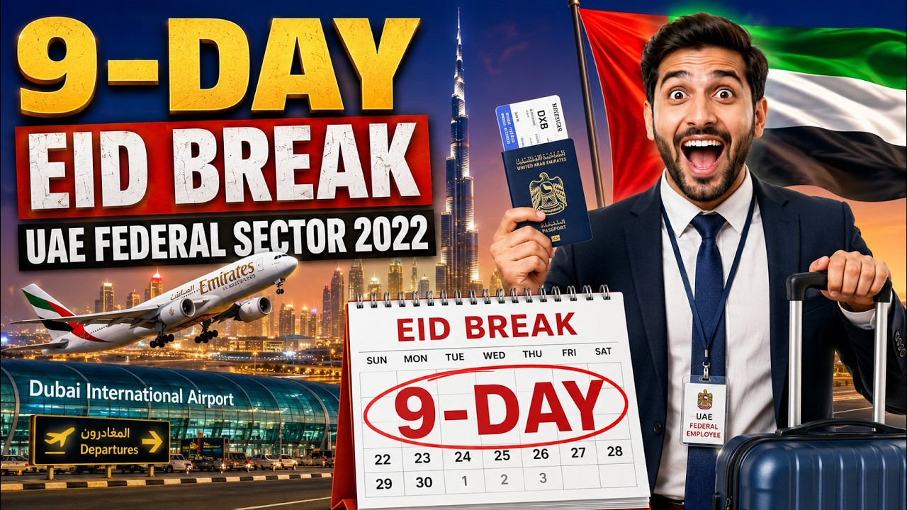 UAE Federal Government 9-Day Eid Holiday Explained (2022)l mexcreationtv