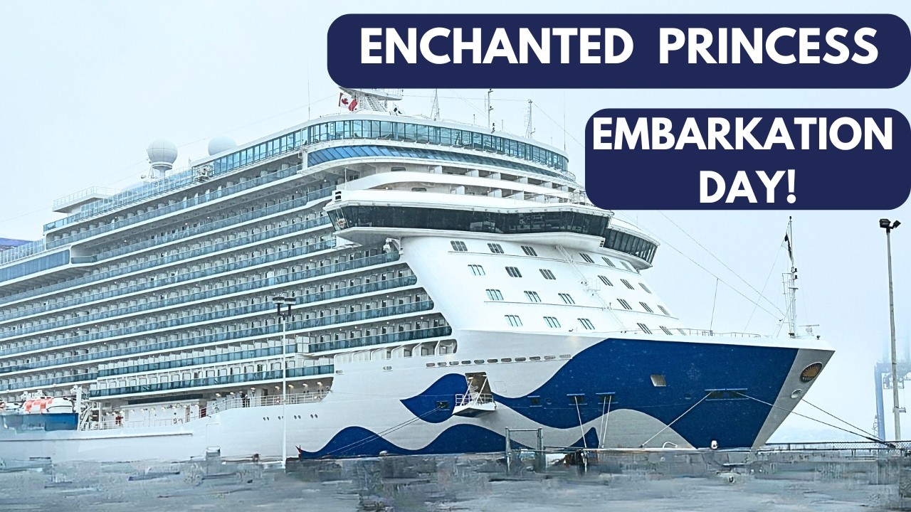 Setting Sail on the Enchanted Princess: Embarkation Day!