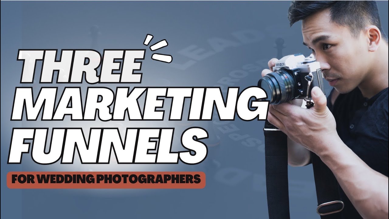 3 Marketing Funnels For Photographers