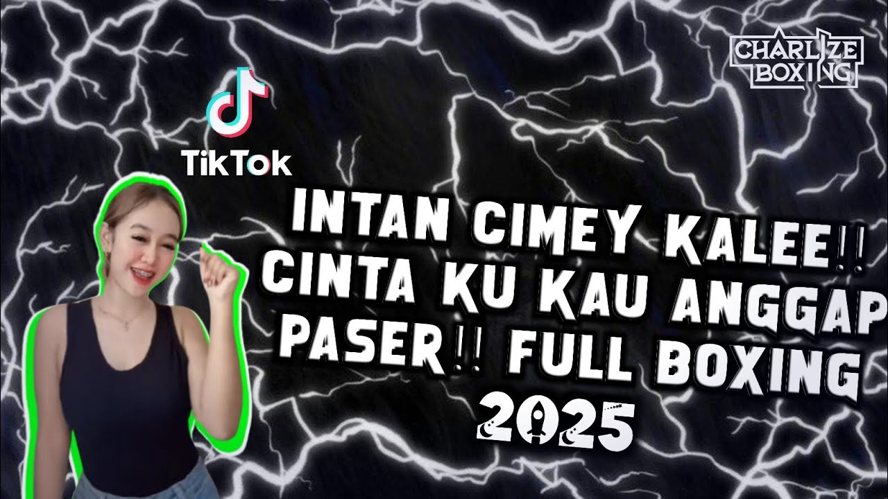 INTAN CIMEY BOXING.!! CINTAKU KAU ANGGAP DEBU x DJ BOXING FULL BASS 2025 - JUNGLE DUTCH TERBARU