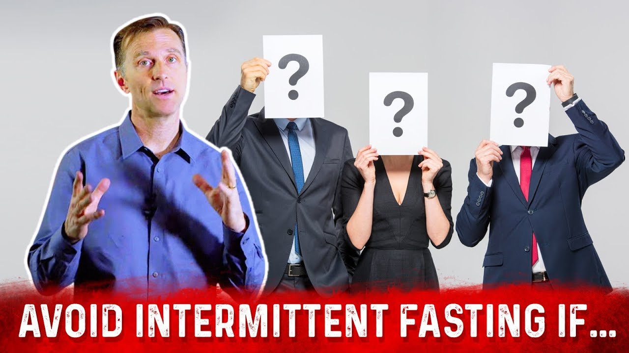 5 Types of People Who Should Not Do Intermittent Fasting &ndash; Dr.Berg