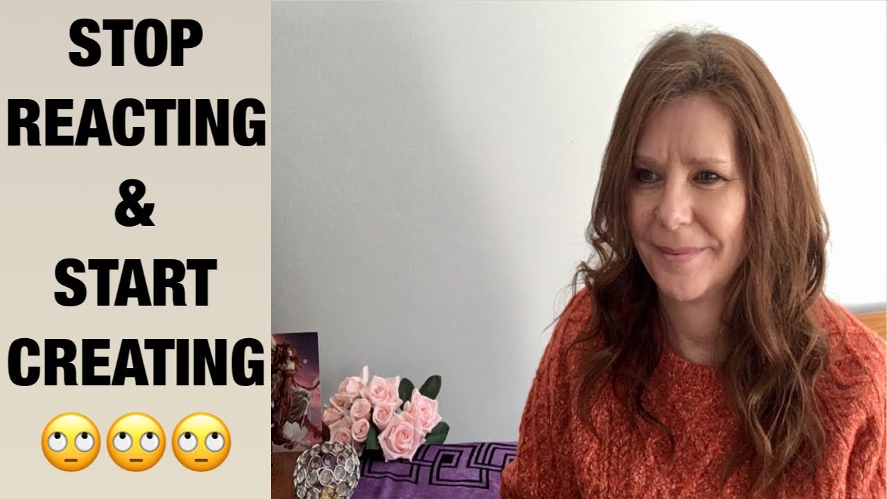 STOP REACTING & START CREATING (Law of Attraction / Law of Assumption)