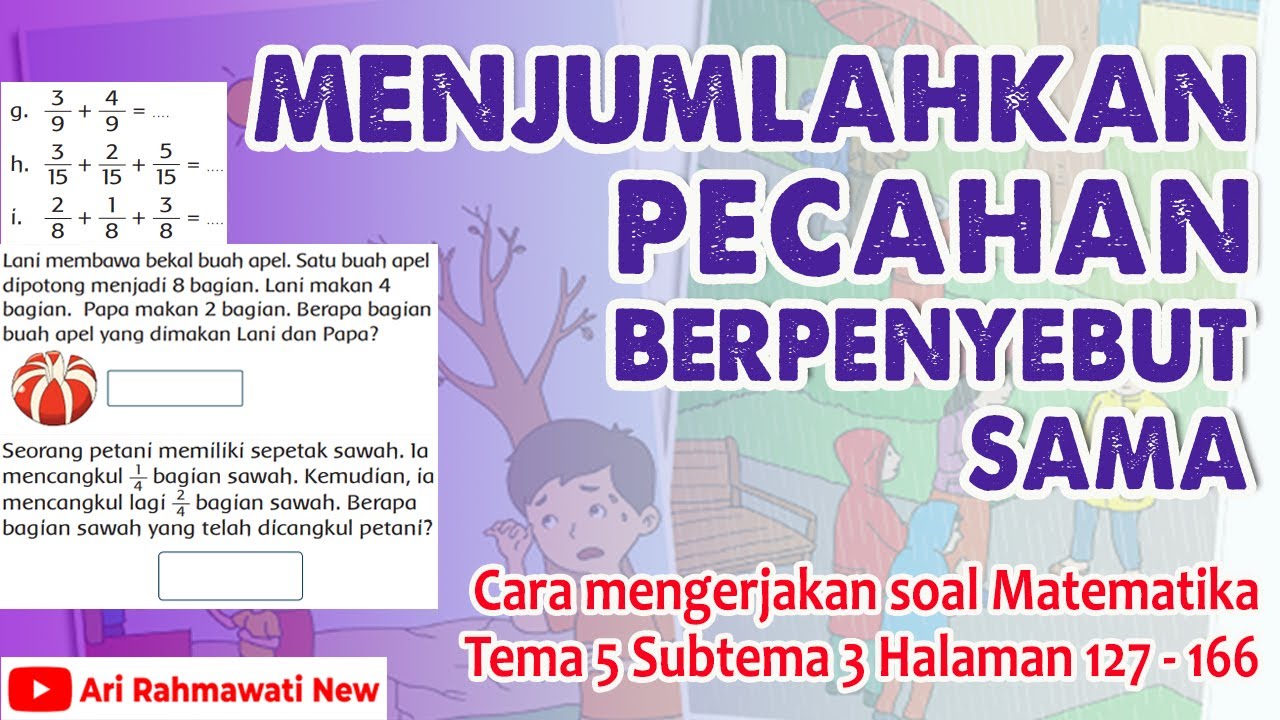 Cara Menjumlahkan Pecahan dengan Penyebut Sama || TEMA 5 KELAS 3 SUBTEMA 3