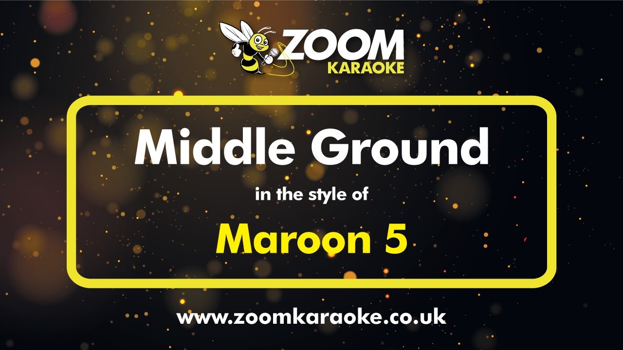 Maroon 5 - Middle Ground - Karaoke Version from Zoom Karaoke