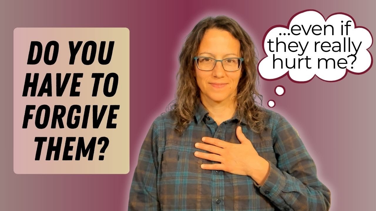 Do We Have to Forgive Everyone? A Real Conversation