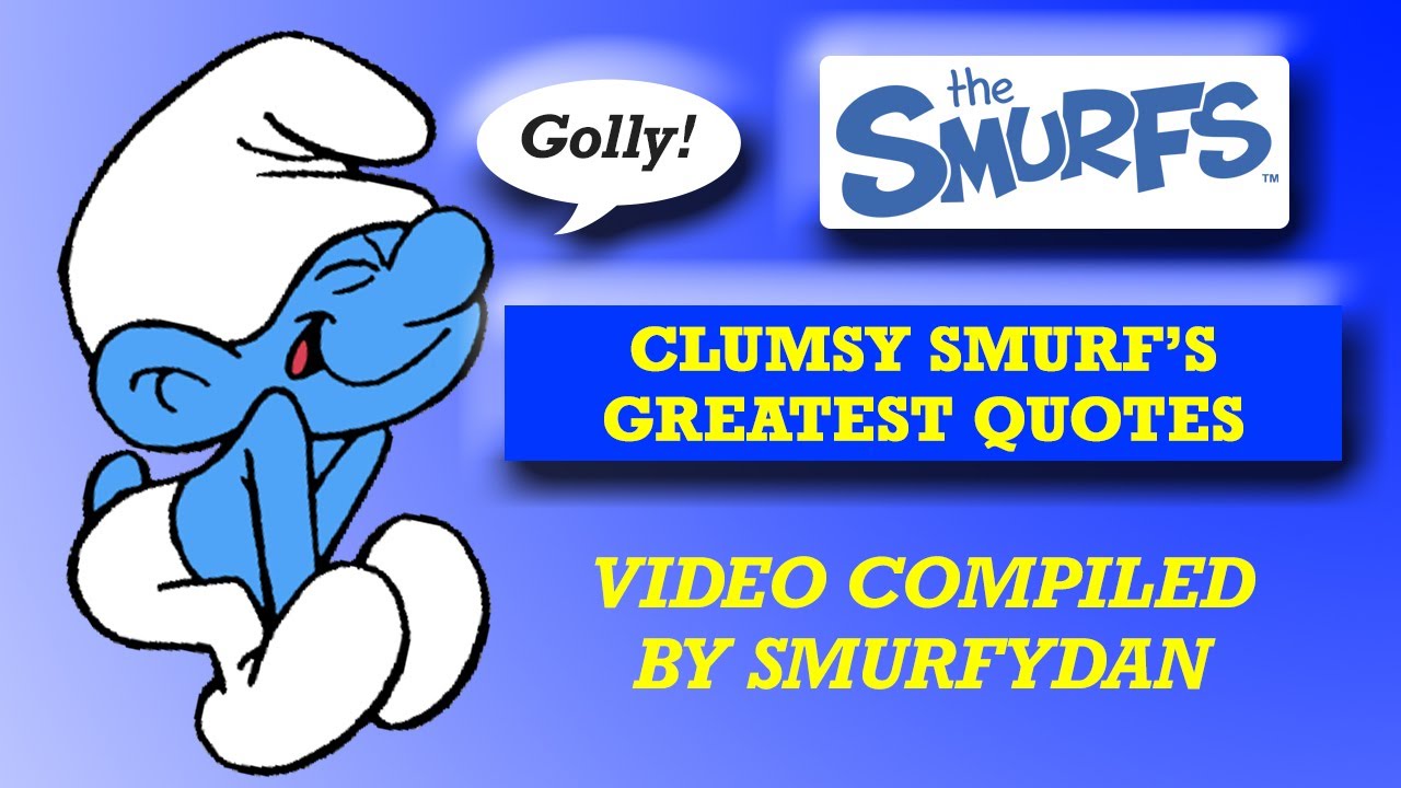 Clumsy Smurf&rsquo;s Greatest Quotes | The Smurfs | Cartoons for Kids