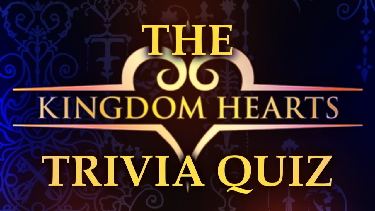 The Kingdom Hearts Trivia Quiz of 2020 || 25 QUESTIONS (From KH1 to KH3 Re:Mind)