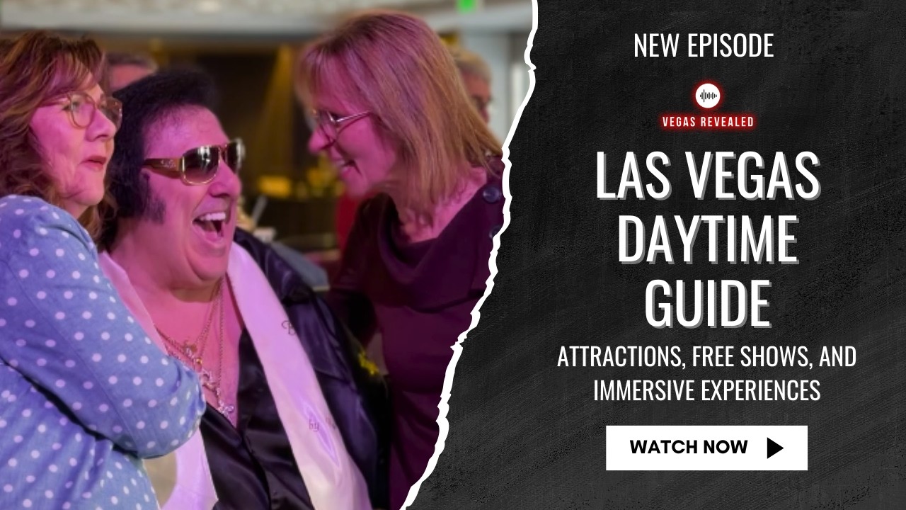 Las Vegas Daytime Guide | Attractions, Free Shows, and Immersive Experiences