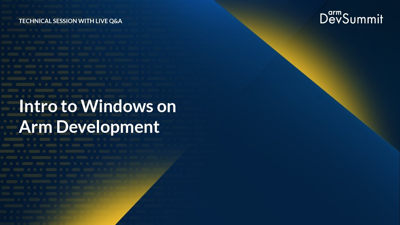 Introduction to Windows on Arm Development