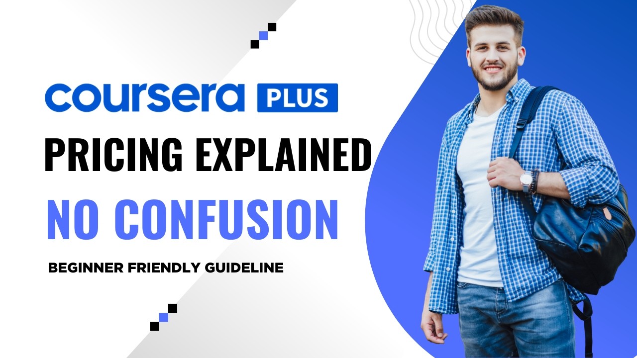 Coursera Pricing Explained Simply &ndash; No Confusion 2026