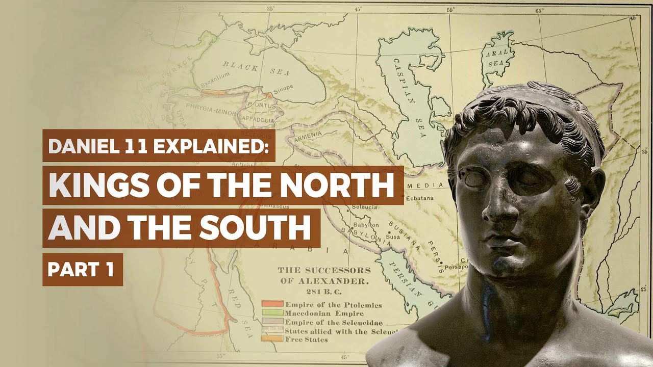 Daniel 11 Explained: Kings of the North and South - History of Persia and Greece [1/3]